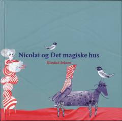 Nicolai og Det magiske hus. Klædud-heksen