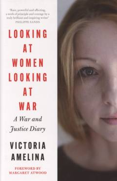 Looking at women, looking at war : a war and justice diary from Ukraine