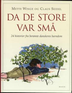Da de store var små : 24 historier fra berømte danskeres barndom