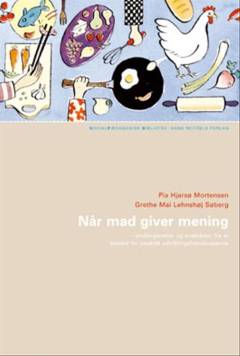 Når mad giver mening : yndlingsretter og anekdoter fra et bosted for psykisk udviklingshandicappede