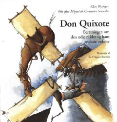 Don Quixote : beretningen om den ædle ridder og hans trofaste væbner
