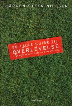 En lille fortælling om overlevelse : fra klimatrussel til grøn revolution: En lille guide til overlevelse : fra sort samvittighed til grøn livsstil