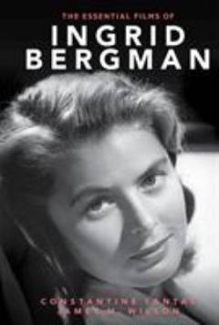 The essential films of Ingrid Bergman