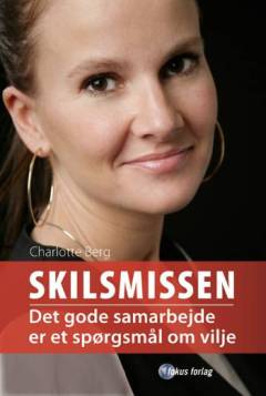 Skilsmissen : det gode samarbejde er et spørgsmål om vilje