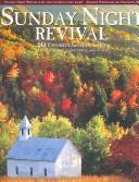 Sunday night revival : 40 favorite gospel songs : \piano, vocal, guitar\