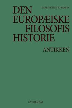 Den europæiske filosofis historie. Bind 1 : Antikken