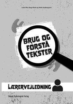 Brug og forstå tekster. Lærervejledning