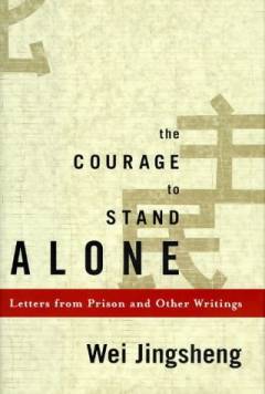 The courage to stand alone : letters from prison and other writings