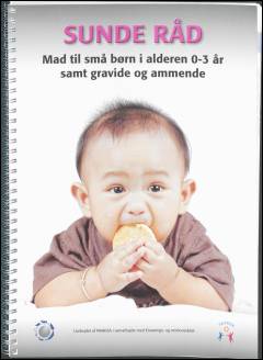 Siunnersuutit peqqinnartut : meeraaqqat 0-3 ukiullit aamma naartusut milutsitsisullu nerisassaat