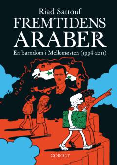 Fremtidens araber. Bind 6 : En barndom i Mellemøsten (1994-2011)