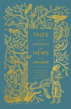 Tales of the marvellous and news of the strange