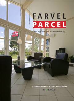 Farvel parcel : fra typehus til drømmebolig