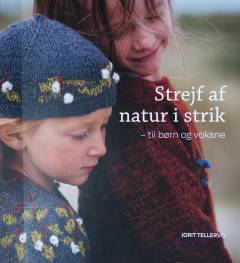 Strejf af natur i strik : - til børn og voksne