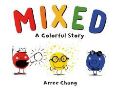 Mixed : an inspiring story about colour