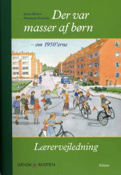 Der var masser af børn : om 1950'erne -- Lærervejledning