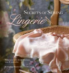 The secrets of sewing lingerie