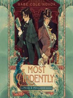 Most ardently : a Pride & prejudice remix