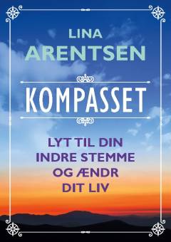 Kompasset : lyt til din indre stemme og ændr dit liv