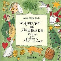 Majbrude og julebukke : fester og ritualer året rundt