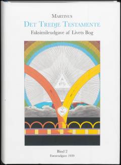 Det Tredje Testamente : faksimileudgave af Livets Bog. Bind 2 : Førsteudgave 1939