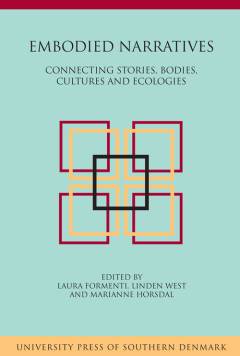 Embodied narratives : connecting stories, bodies, cultures and ecologies