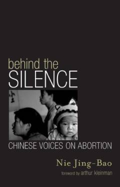 Behind the silence : Chinese voices on abortion