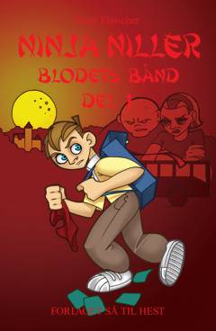 Ninja Niller - Blodets bånd. Del 1