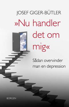 "Nu handler det om mig" : sådan overvinder man en depression