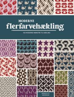 Moderne flerfarvehækling : 150 moderne mønstre til hækling