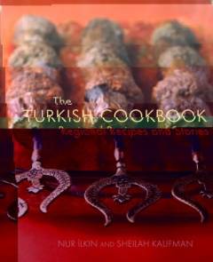 The Turkish cookbook : regional recipes and stories