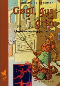 Gøgl, gys og grin : underholdning før og nu