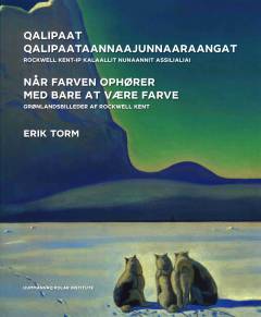 Qalipaat qalipaataannaajunnaaraangat : Rockwell Kent-ip kalaallit nunaannit assilialiai