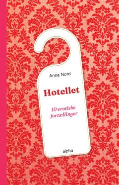 Hotellet : 10 erotiske fortællinger