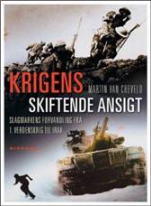 Krigens skiftende ansigt : slagmarkens forvandling fra 1. verdenskrig til Irak