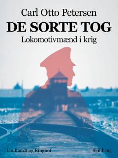 De sorte tog : lokomotivmænd i krig