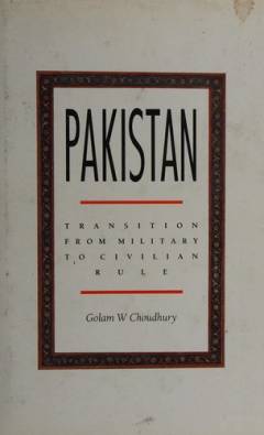 Pakistan : transition from military to civilian rule
