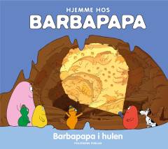 Hjemme hos Barbapapa - Barbapapa i hulen