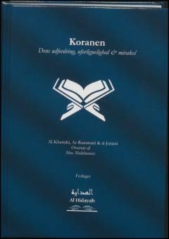 Koranen : dens udfordring, uforlignelighed & mirakel : 3 korte bøger & 1 artikel