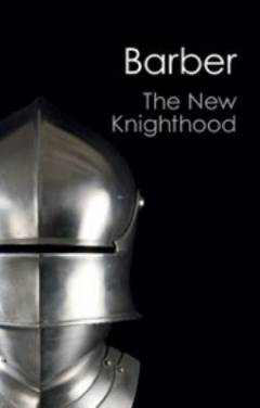 The new knighthood : a history of the order of the temple