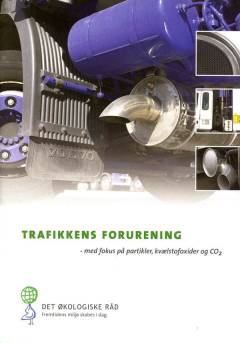 Trafikkens forurening : med fokus på partikler, kvælstofoxider og CO₂