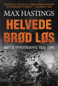 Helvede brød løs : Anden Verdenskrig 1939-1945