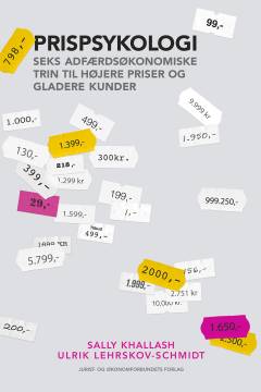 Prispsykologi : seks adfærdsøkonomiske trin til højere priser og gladere kunder