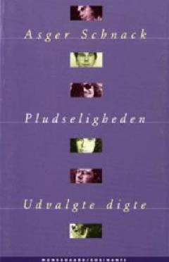 Pludseligheden : udvalgte digte