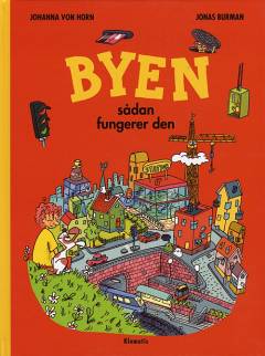 Byen : sådan fungerer den