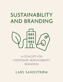 Sustainability and branding : a concept for corporate responsibility branding