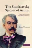 The Stanislavsky system of acting : legacy and influence in modern performance