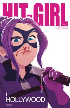 Hit-Girl i Hollywood. Del 2 : Det bliver sagt