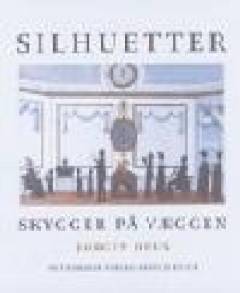 Silhuetter : skygger på væggen