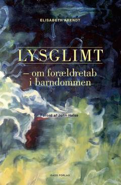 Lysglimt : om forældretab i barndommen