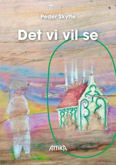 Det vi vil se